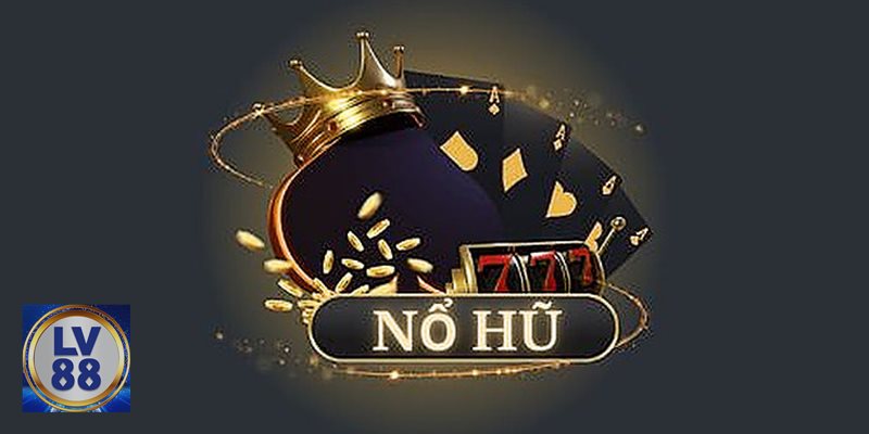 Nổ Hũ LV88 - Xem bảng thưởng trước khi xuống tiền