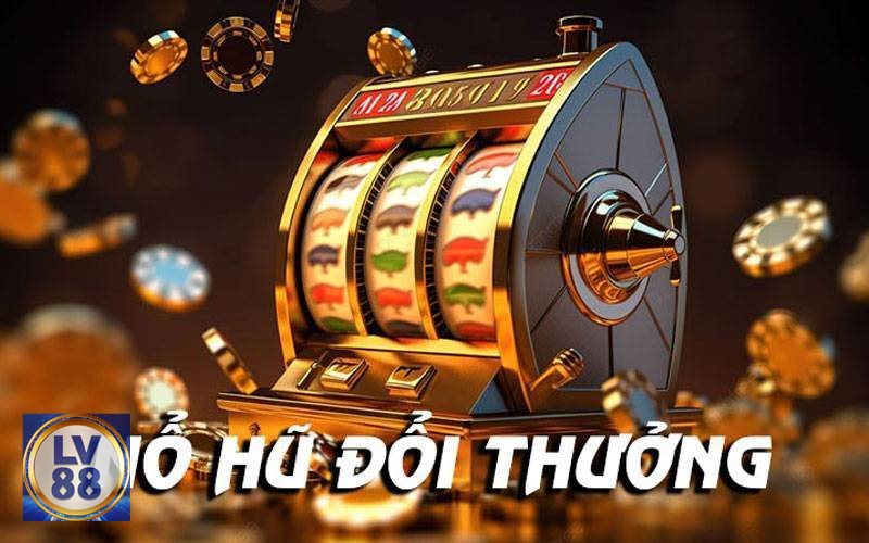 Nổ hũ 52 - Hũ thưởng không phải lúc nào cũng dễ kích hoạt